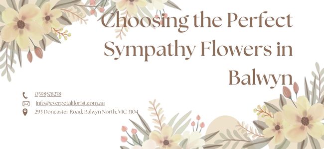 Choosing the Perfect Sympathy Flowers in Balwyn