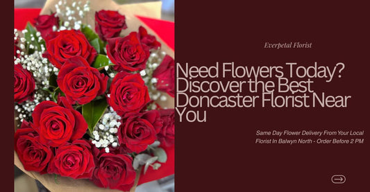 Need Flowers Today? Discover the Best Doncaster Florist Near You