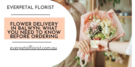 Flower Delivery in Balwyn: What You Need to Know Before Ordering